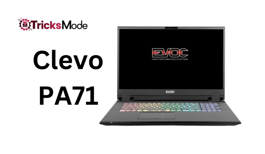The Clevo Pa71 